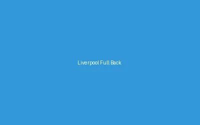 Liverpool Full Back Role Analysis