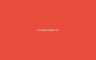 Liverpool Global Fanbase Growth