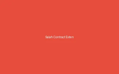 Salah Contract Extension Latest
